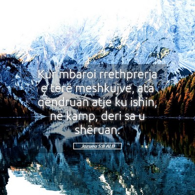 Picture 05 - Jozueu 5:8 ALB - Kur mbaroi rrethprerja e tërë meshkujve, ata - Bible Verse Picture