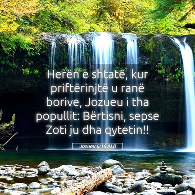 Picture 05 - Jozueu 6:16 ALB - Herën e shtatë, kur priftërinjtë u ranë - Bible Verse Picture