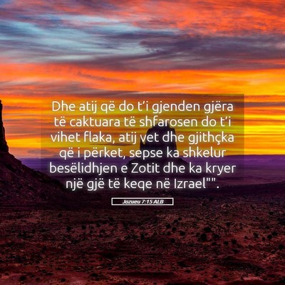Picture 05 - Jozueu 7:15 ALB - Dhe atij që do t’i gjenden gjëra të caktuara - Bible Verse Picture