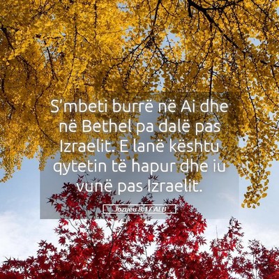 Picture 05 - Jozueu 8:17 ALB - S’mbeti burrë në Ai dhe në Bethel pa dalë - Bible Verse Picture