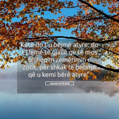 Picture 05 - Jozueu 9:20 ALB - Këtë do t’u bëjmë atyre: do t’i lëmë - Bible Verse Picture
