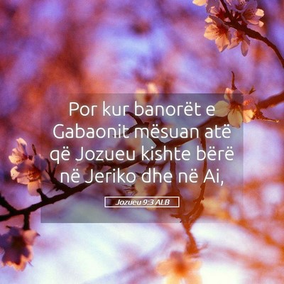 Picture 05 - Jozueu 9:3 ALB - Por kur banorët e Gabaonit mësuan atë që - Bible Verse Picture