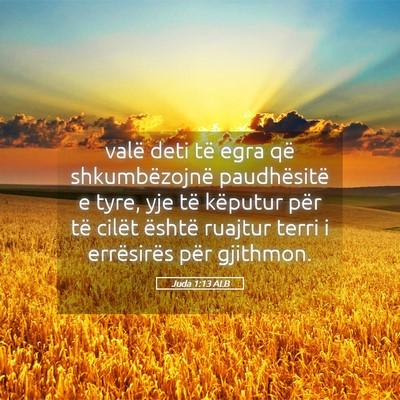 Picture 05 - Juda 1:13 ALB - valë deti të egra që shkumbëzojnë - Bible Verse Picture