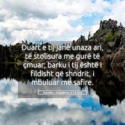 Picture 05 - Kantiku i Kantikëve 5:14 ALB - Duart e tij janë unaza ari, të stolisura me - Bible Verse Picture