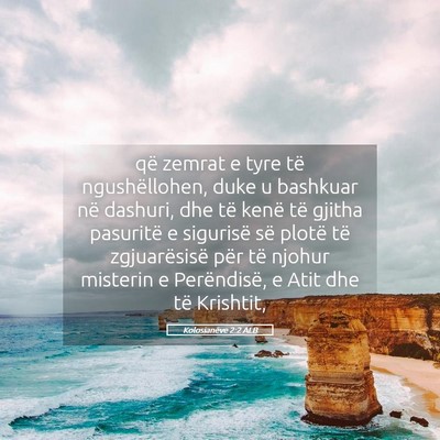 Picture 05 - Kolosianëve 2:2 ALB - që zemrat e tyre të ngushëllohen, duke u - Bible Verse Picture
