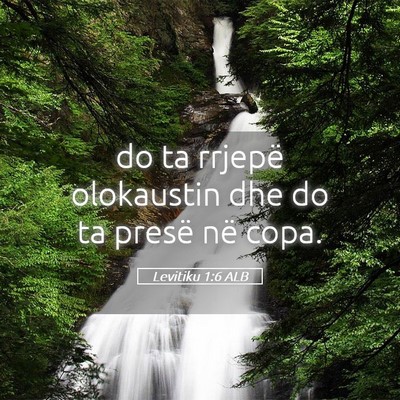 Picture 05 - Levitiku 1:6 ALB - do ta rrjepë olokaustin dhe do ta presë në - Bible Verse Picture