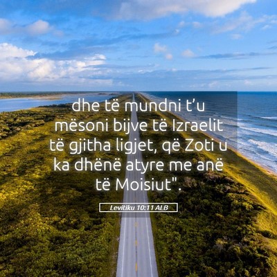 Picture 05 - Levitiku 10:11 ALB - dhe të mundni t’u mësoni bijve të Izraelit - Bible Verse Picture