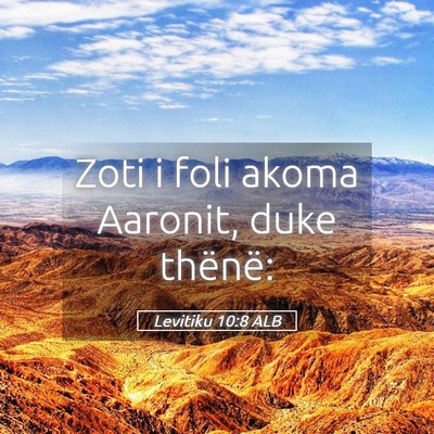 Picture 05 - Levitiku 10:8 ALB - Zoti i foli akoma Aaronit, duke - Bible Verse Picture