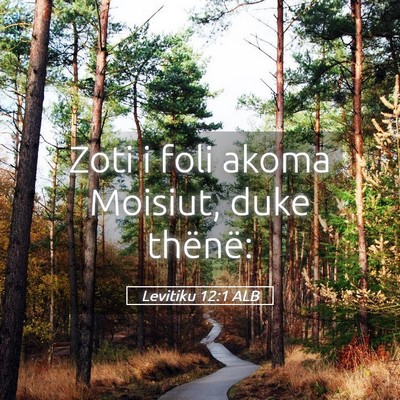 Picture 05 - Levitiku 12:1 ALB - Zoti i foli akoma Moisiut, duke - Bible Verse Picture