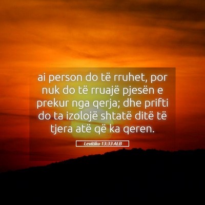 Picture 05 - Levitiku 13:33 ALB - ai person do të rruhet, por nuk do të rruajë - Bible Verse Picture