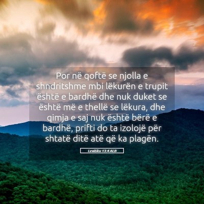 Picture 05 - Levitiku 13:4 ALB - Por në qoftë se njolla e shndritshme mbi - Bible Verse Picture