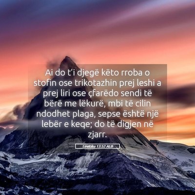Picture 05 - Levitiku 13:52 ALB - Ai do t’i djegë këto rroba o stofin ose - Bible Verse Picture