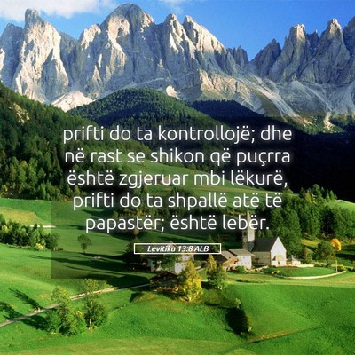Picture 05 - Levitiku 13:8 ALB - prifti do ta kontrollojë; dhe në rast se shikon - Bible Verse Picture