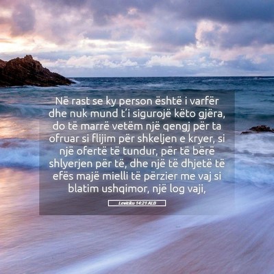 Picture 05 - Levitiku 14:21 ALB - Në rast se ky person është i varfër dhe nuk - Bible Verse Picture