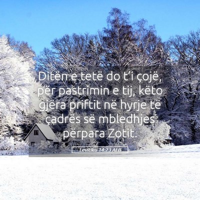 Picture 05 - Levitiku 14:23 ALB - Ditën e tetë do t’i çojë, për pastrimin e - Bible Verse Picture