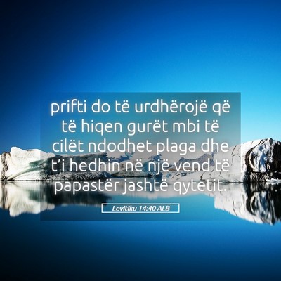 Picture 05 - Levitiku 14:40 ALB - prifti do të urdhërojë që të hiqen gurët - Bible Verse Picture