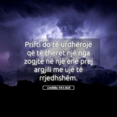 Picture 05 - Levitiku 14:5 ALB - Prifti do të urdhërojë që të theret një nga - Bible Verse Picture