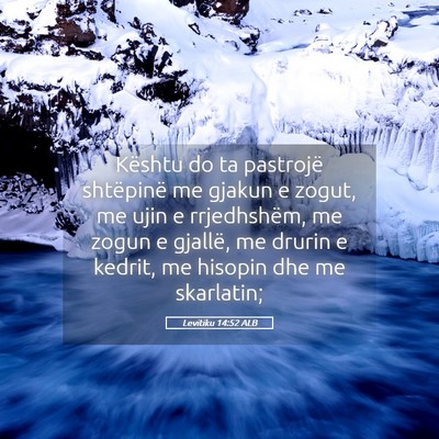 Picture 05 - Levitiku 14:52 ALB - Kështu do ta pastrojë shtëpinë me gjakun e - Bible Verse Picture