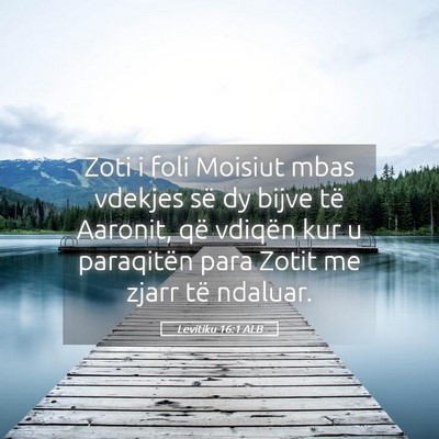 Picture 05 - Levitiku 16:1 ALB - Zoti i foli Moisiut mbas vdekjes së dy bijve të - Bible Verse Picture