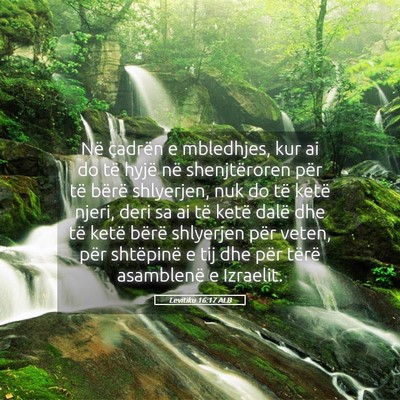 Picture 05 - Levitiku 16:17 ALB - Në çadrën e mbledhjes, kur ai do të hyjë në - Bible Verse Picture