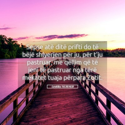 Picture 05 - Levitiku 16:30 ALB - Sepse atë ditë prifti do të bëjë shlyerjen - Bible Verse Picture