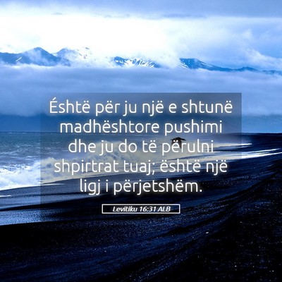 Picture 05 - Levitiku 16:31 ALB - Éshtë për ju një e shtunë madhështore - Bible Verse Picture