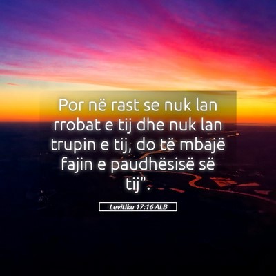 Picture 05 - Levitiku 17:16 ALB - Por në rast se nuk lan rrobat e tij dhe nuk lan - Bible Verse Picture