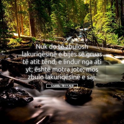 Picture 05 - Levitiku 18:11 ALB - Nuk do të zbulosh lakuriqësinë e bijës së - Bible Verse Picture