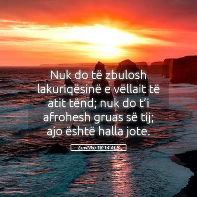 Picture 05 - Levitiku 18:14 ALB - Nuk do të zbulosh lakuriqësinë e vëllait të - Bible Verse Picture