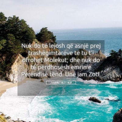 Picture 05 - Levitiku 18:21 ALB - Nuk do të lejosh që asnjë prej - Bible Verse Picture