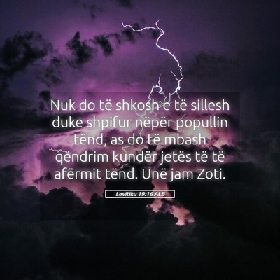Picture 05 - Levitiku 19:16 ALB - Nuk do të shkosh e të sillesh duke shpifur - Bible Verse Picture