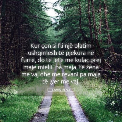 Picture 05 - Levitiku 2:4 ALB - Kur çon si fli një blatim ushqimesh të pjekura - Bible Verse Picture