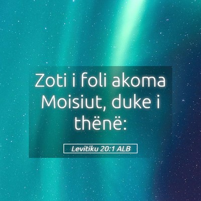 Picture 05 - Levitiku 20:1 ALB - Zoti i foli akoma Moisiut, duke i - Bible Verse Picture