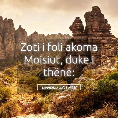 Picture 05 - Levitiku 22:1 ALB - Zoti i foli akoma Moisiut, duke i - Bible Verse Picture