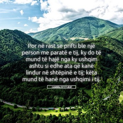 Picture 05 - Levitiku 22:11 ALB - Por në rast se prifti ble një person me paratë - Bible Verse Picture