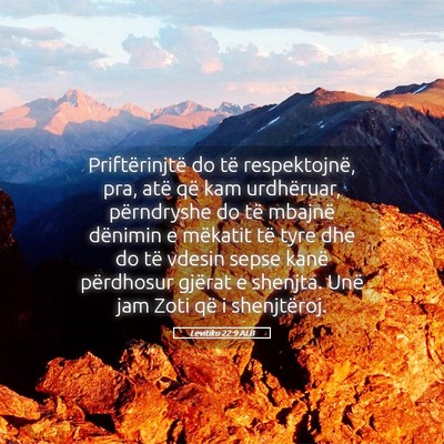 Picture 05 - Levitiku 22:9 ALB - Priftërinjtë do të respektojnë, pra, atë që - Bible Verse Picture