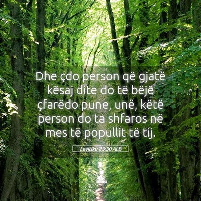 Picture 05 - Levitiku 23:30 ALB - Dhe çdo person që gjatë kësaj dite do të - Bible Verse Picture
