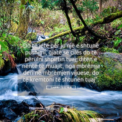 Picture 05 - Levitiku 23:32 ALB - Do të jetë për ju një e shtunë pushimi, - Bible Verse Picture