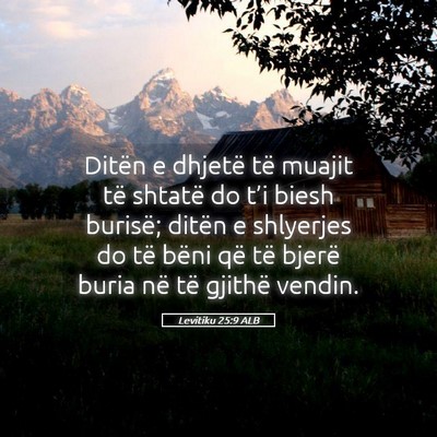 Picture 05 - Levitiku 25:9 ALB - Ditën e dhjetë të muajit të shtatë do t’i - Bible Verse Picture