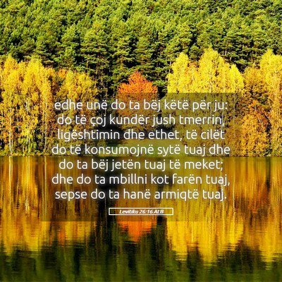 Picture 05 - Levitiku 26:16 ALB - edhe unë do ta bëj këtë për ju: do të çoj - Bible Verse Picture