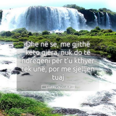 Picture 05 - Levitiku 26:23 ALB - Dhe në se, me gjithë këto gjëra, nuk do të - Bible Verse Picture
