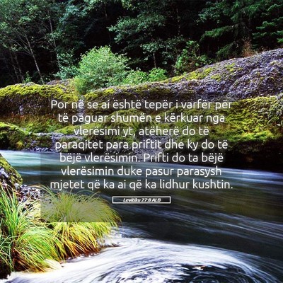 Picture 05 - Levitiku 27:8 ALB - Por në se ai është tepër i varfër për të - Bible Verse Picture