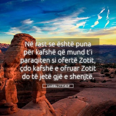 Picture 05 - Levitiku 27:9 ALB - Në rast se është puna për kafshë që mund - Bible Verse Picture