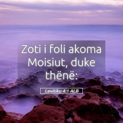 Picture 05 - Levitiku 4:1 ALB - Zoti i foli akoma Moisiut, duke - Bible Verse Picture