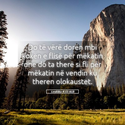 Picture 05 - Levitiku 4:33 ALB - Do të vërë dorën mbi kokën e flisë për - Bible Verse Picture