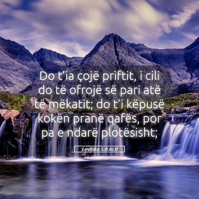 Picture 05 - Levitiku 5:8 ALB - Do t’ia çojë priftit, i cili do të ofrojë - Bible Verse Picture