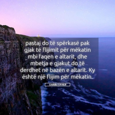 Picture 05 - Levitiku 5:9 ALB - pastaj do të spërkasë pak gjak të flijimit - Bible Verse Picture