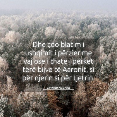 Picture 05 - Levitiku 7:10 ALB - Dhe çdo blatim i ushqimit i përzier me vaj ose - Bible Verse Picture