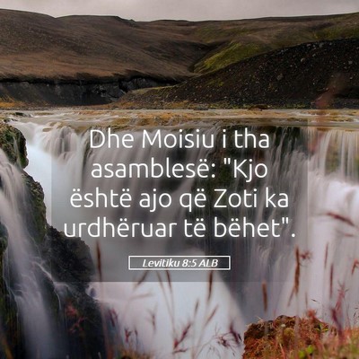Picture 05 - Levitiku 8:5 ALB - Dhe Moisiu i tha asamblesë: 