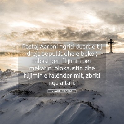 Picture 05 - Levitiku 9:22 ALB - Pastaj Aaroni ngriti duart e tij drejt popullit - Bible Verse Picture